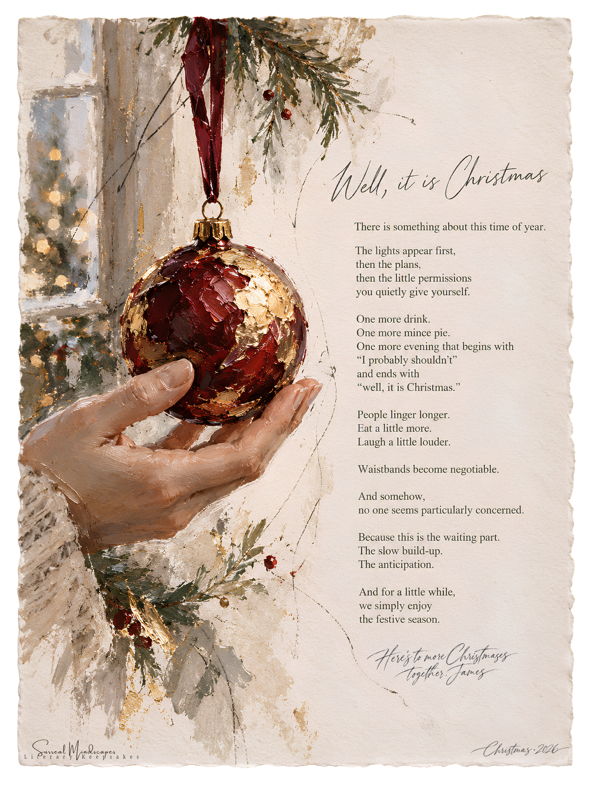 Well, It Is Christmas literary Fine Art print featuring a hand holding a burgundy Christmas bauble, festive greenery and a humorous Christmas poem on ivory paper.